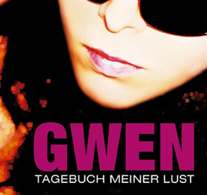 Gwen. Tagebuch meiner Lust